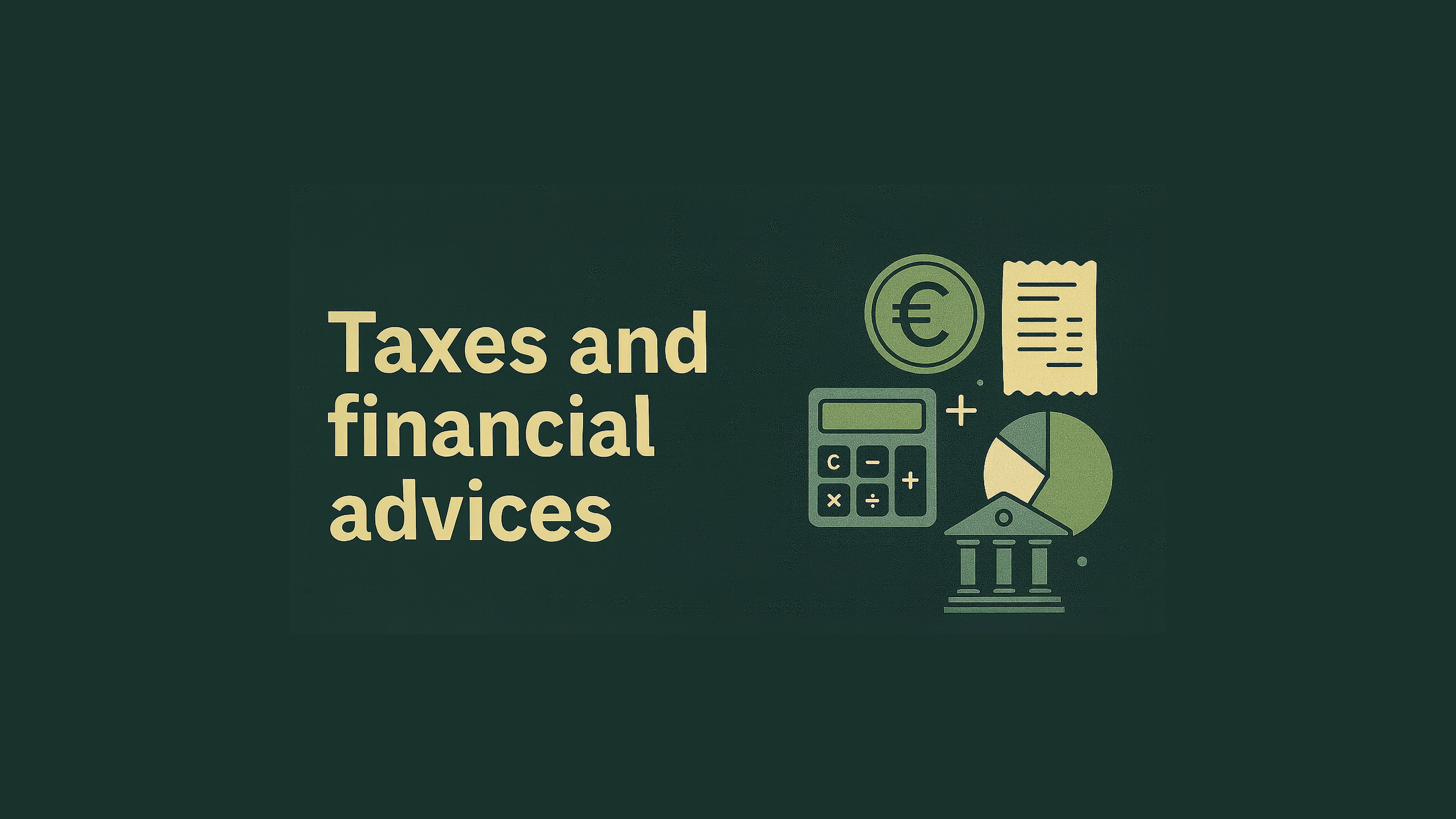 Taxes and financial advices